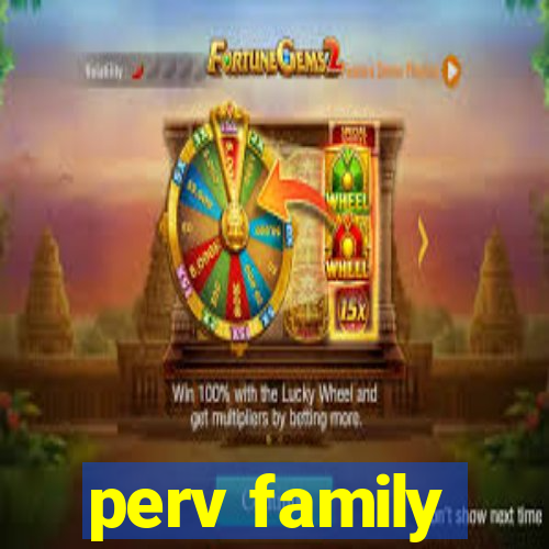 perv family